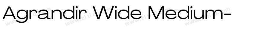 Agrandir Wide Medium字体转换 Agrandir Wide Medium字体转换
